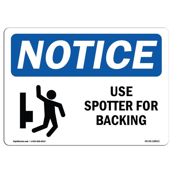 Signmission OSHA Notice Sign, 3.5" Height, Use Spotter For Backing Sign With Symbol, 5" X 3.5", Landscape OS-NS-D-35-L-18812